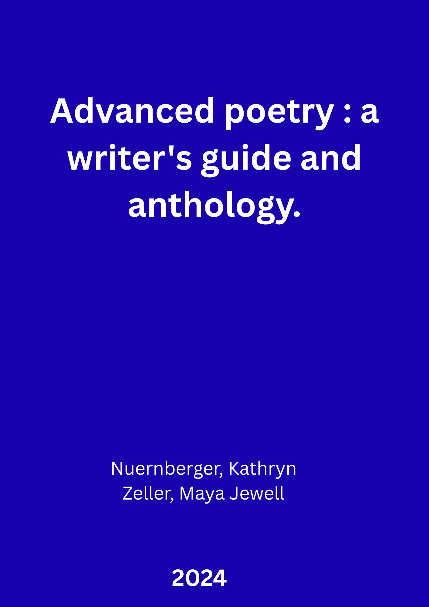 SBLC - Advanced poetry : a writer's guide and anthology.